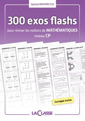 300 exercices flashs de mathématiques niveau CP-CE1