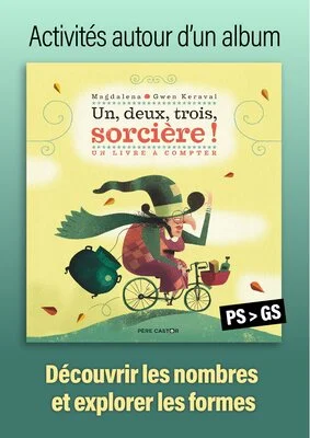 Un, deux, trois, sorcière ! - Découvrir les nombres et explorer les formes