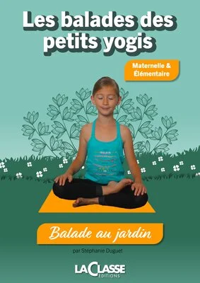 Les balades des petits yogis - Balade au jardin