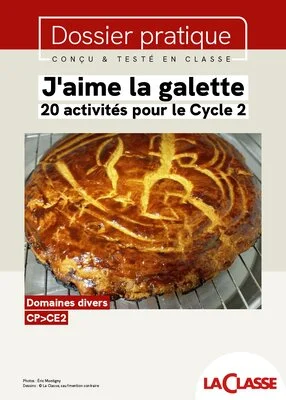 J'aime la galette - 20 activités pour le Cycle 2