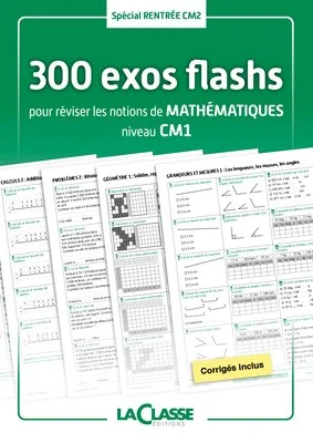 300 exercices flashs de mathématiques niveau CM1-CM2