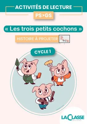 Les trois petits cochons : activités de lecture et histoire à projeter en Cycle 1