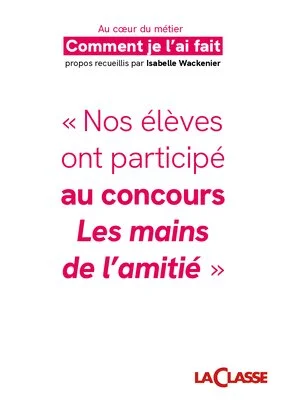 « Nos élèves ont participé au concours Les mains de l'amitié  »