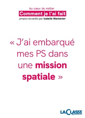 « J'ai embarqué mes PS dans une mission spatiale »