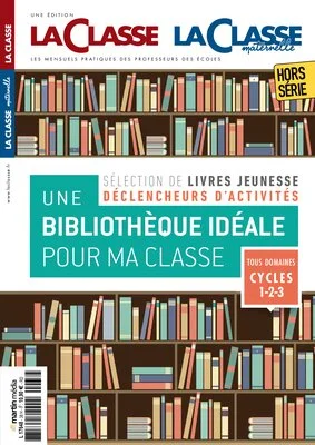 Une bibliothèque idéale pour ma classe Cycles 1-2-3
