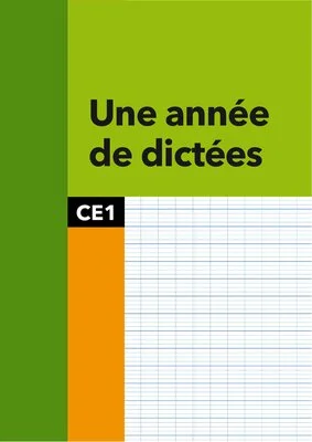 Une année de dictées CE1