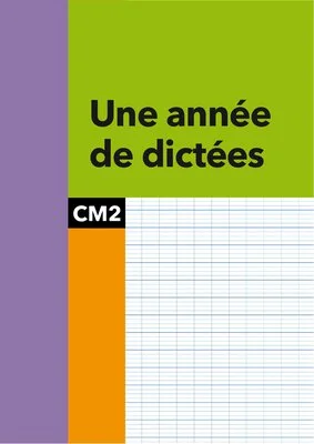Une année de dictées CM2