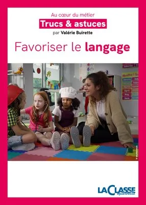 Trucs et astuces pour favoriser le langage