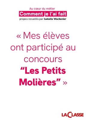 « Mes élèves ont participé au concours “Les Petits Molières” »