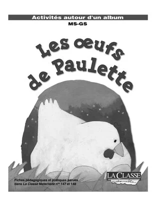 Exploitation pédagogique de l'album Les oeufs de Paulette en maternelle